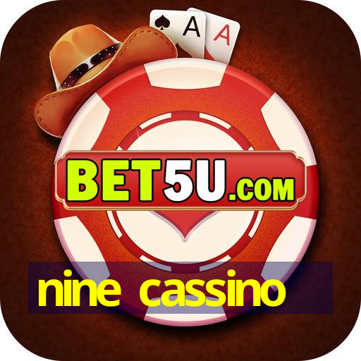 nine cassino